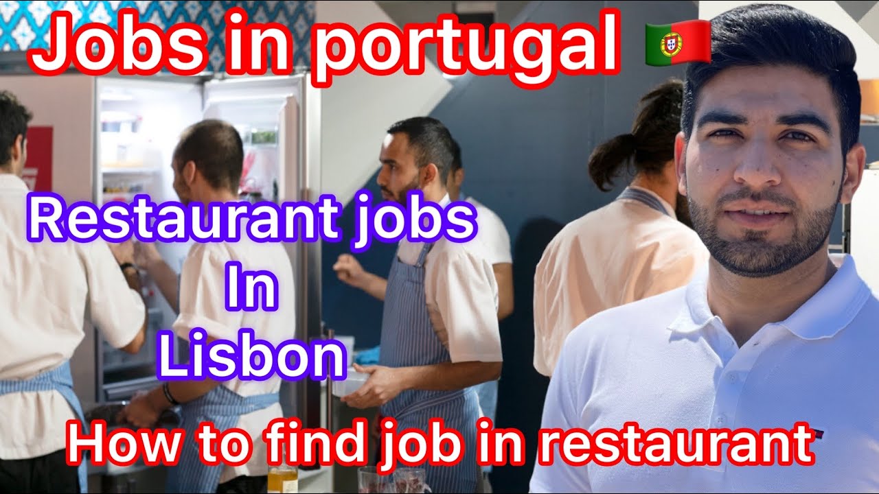 RESTAURANT JOBS IN PORTUGAL 🇵🇹 HOW TO FIND RESTAURANT JOBS IN LISBON