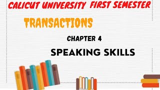 Calicut University| 1st sem |TRANSACTION |4th module |speaking skills|