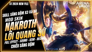 Mod Skin Nakroth Lôi Quang Sứ Skill Sáng Đậm Mới Nhất Mùa S2 2024 Full Hiệu Ứng - Liên Quân Phần 1