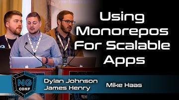 Using Monorepos for Scalable Apps | Dylan Johnson & James Henry & Mike Haas