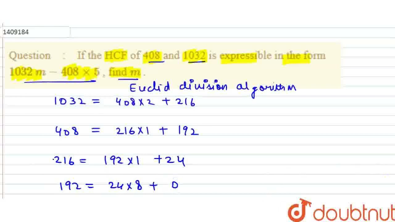 If The HCF Of 408 And r n1032 Is Expressible In The Form 1032 M If The HCF Of 408 And r n1032 Is Expressible In The Form 1032 M