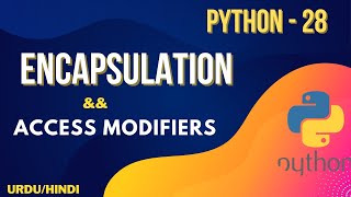 Access Modifiers and Encapsulation in python