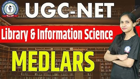 MEDLARS | LIBRARY & INFORMATION NETWORK | UGC-NET | BY NITIKA MAAM