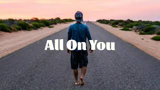 LostVoic3s - All On You (Lyrics)