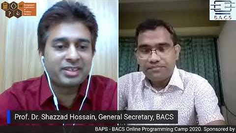 Overview of BAPS - BACS Online Programming Camp, 2020 by Hasnain Heickal During the Opening Ceremony