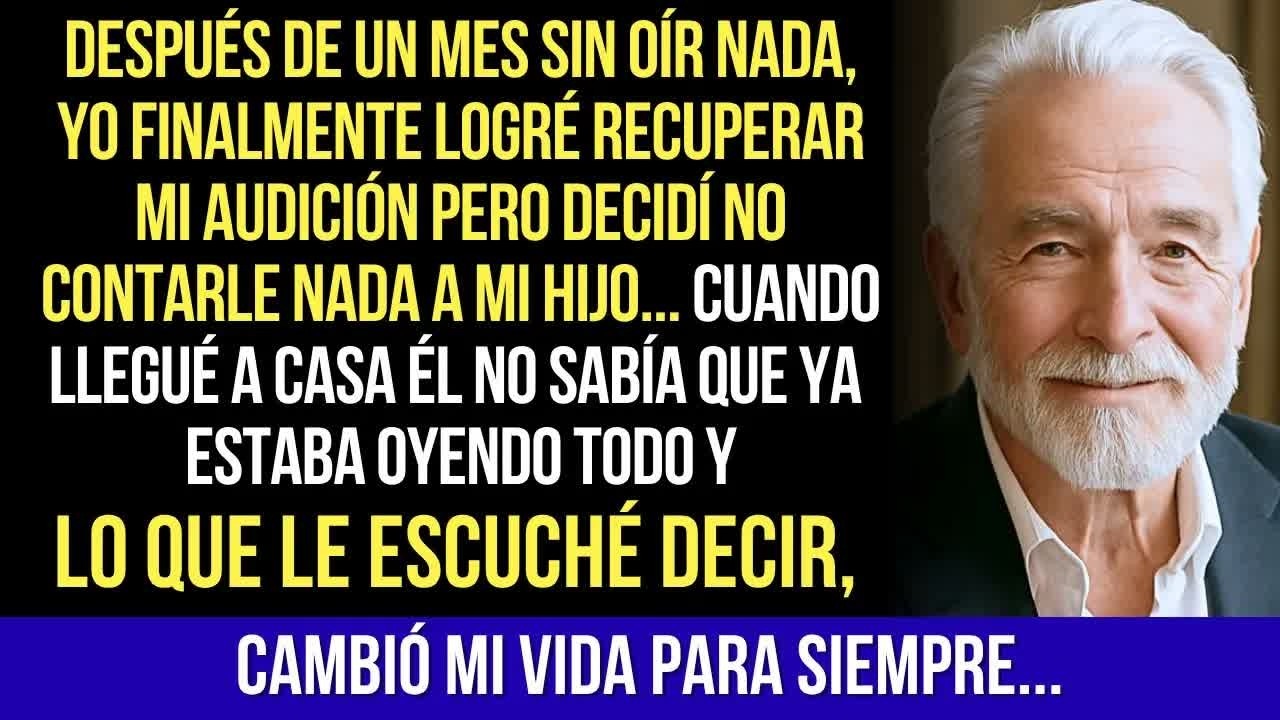 Recuperé Mi Audición, Pero No Le Conté Nada A Mi Hijo. Lo Primero Que Le Oí Decir...