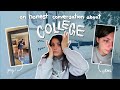 an honest conversation about college: what everyone goes through but no one talks about