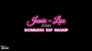 Boombayah  Blackpink rap Mashup Jennie  Lisa virlbeat Remix