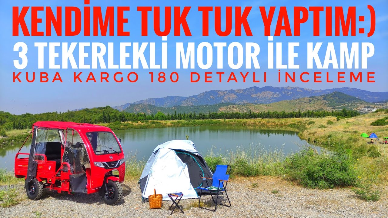 ÜÇ TEKERLEKLİ MOTOSİKLET ALINIRMI, KUBA KARGO 180 1. BÖLÜM, TRİPORTÖR TUK TUK, MİNİ KARAVAN