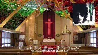 Church Not Made With Hands - The Waterboys (1984) HD Video HQ Audio