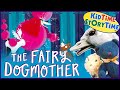 The fairy dogmother  fairytale read aloud for kids