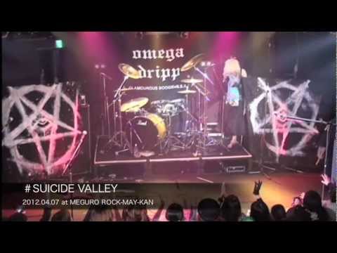 OMEGA DRIPP # SUICIDE VALLEY LIVE 2012.04.07