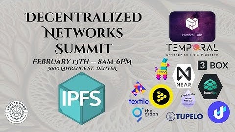 Decentralized Networks Summit - IPFS & Friends