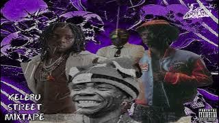 Kelebu Street Mixtape | 47 Minutes of street Mix | Qdot | Yung effissy | My Son | Seyi Vibez | Rema