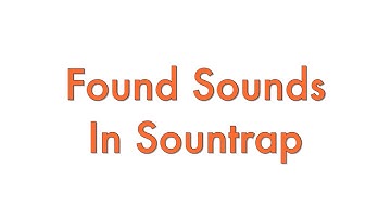 Soundtrap Tutorial - Setting Up A Found Sounds Project