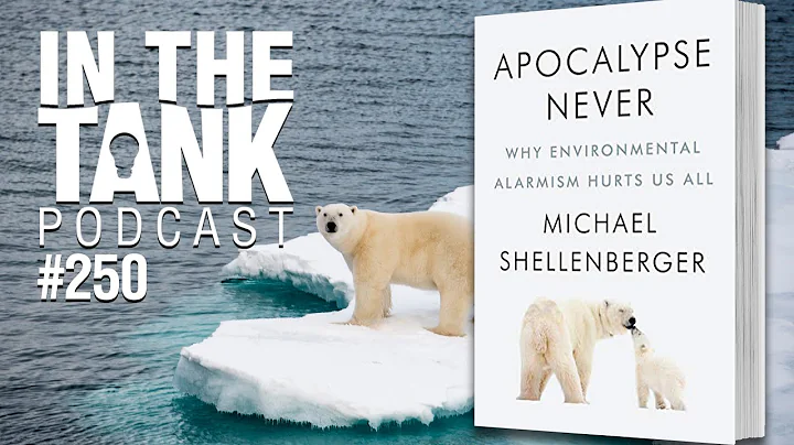 In The Tank (Ep250) – Apocalypse Never with Michael Shellenberger
