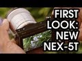 First look nex5t from sony
