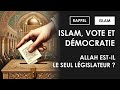 Islam  vote et dmocratie 3  allah estil le seul lgislateur 