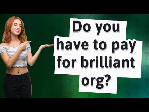 Do you have to pay for brilliant org?