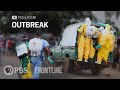 How the World’s Deadliest Ebola Outbreak Unfolded (full documentary) | FRONTLINE