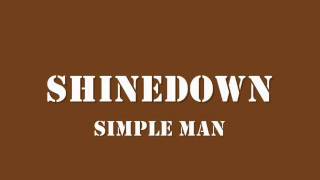 Shinedown Simple Man [lyrics in discription] [HQ]