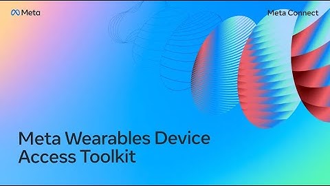 [ASL] Meta Wearables Device Access Toolkit
