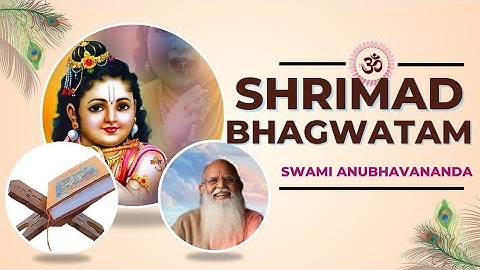 Shrimad Bhagwatam (English) - Talk 15 | Swami Anubhavananda 