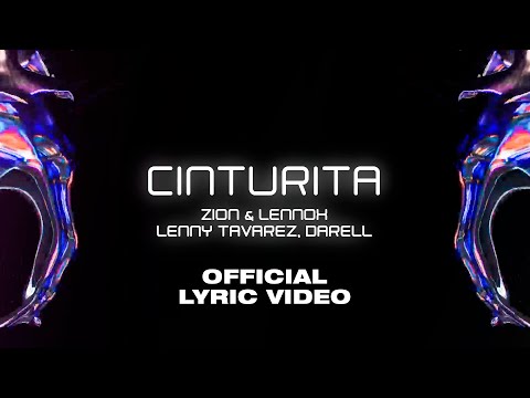 Zion & Lennox, Lenny Tavarez, Darell – Cinturita (Official Lyric Video)