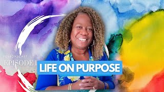 Life On Purpose Episode 1
