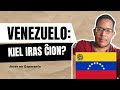 VENEZUELO: KIEL IRAS ĈION?