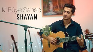 Shayan - Kî Bûye Sebeb (Cover) Resimi