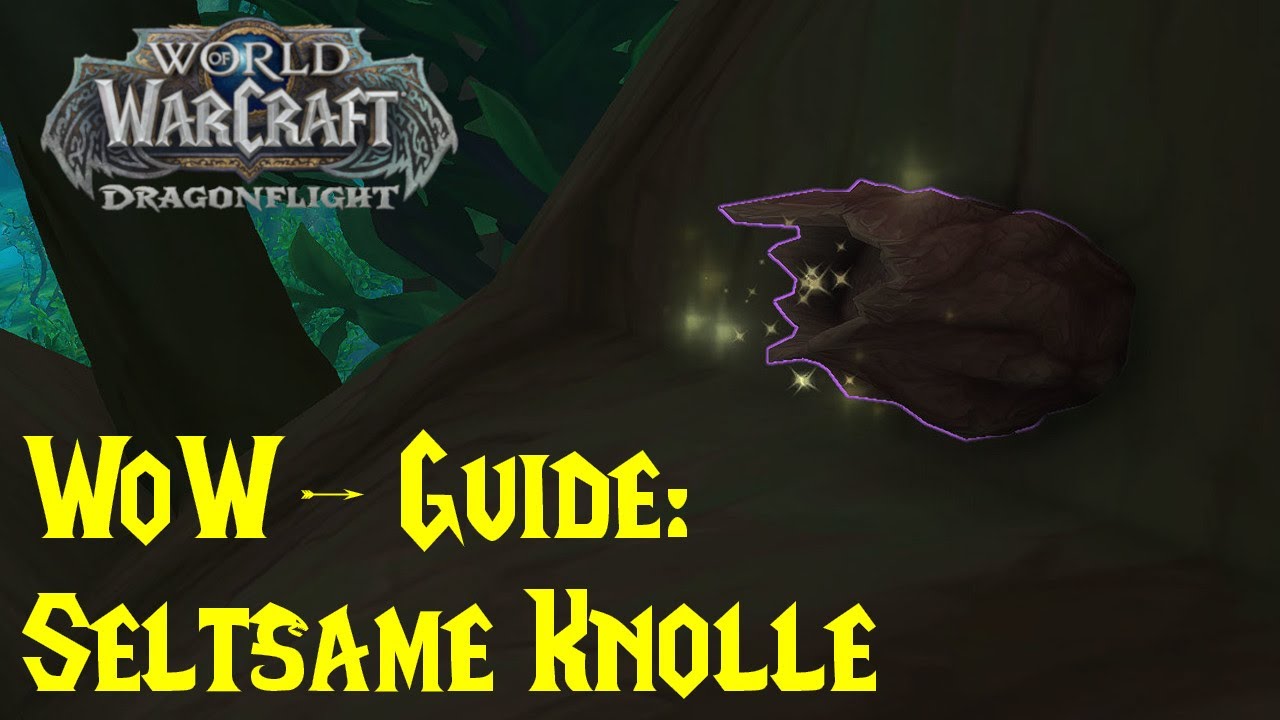 WoWGuide Seltsame Knolle Schätze des Smaragdgrünen Traums