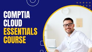 CompTIA Cloud Essentials Course