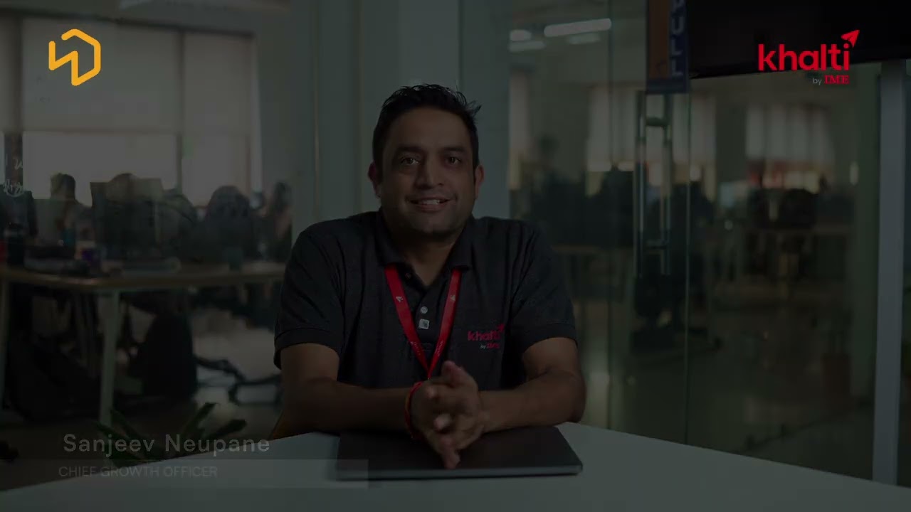 Nepal Ma Future Cha Series:  KHALTI  by IME's story