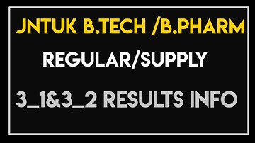 JNTUK B.TECH /B.PHARM 3_1&3_2 RESULTS UPDATE ||JNTUK RESULTS UPDATE ||JNTUK LATEST UPDATES||