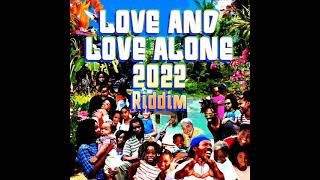 Love And Love Alone 2022 Riddim Mix (Full) Feat. Christopher Martin, Busy Signal, Ginjah (May 2022)