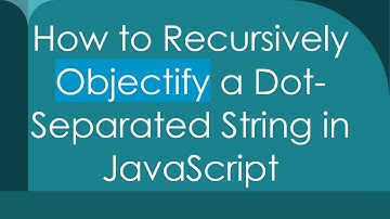 How to Recursively Objectify a Dot-Separated String in JavaScript