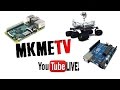 Arduino electronics 3d printing  maker projects  mkme lab tech rewind on mkmetv