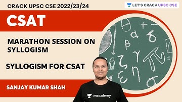 Marathon Session on Syllogism | Syllogism for CSAT | Sanjay Kumar Shah | Let