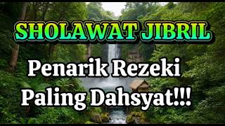 Download Lagu SHOLAWAT JIBRIL MERDU SEKALI... PENARIK REZEKI PALING DAHSYAT terbukti ampuh!!! Download Lagu SHOLAWAT JIBRIL MERDU SEKALI... PENARIK REZEKI PALING DAHSYAT terbukti ampuh!!!