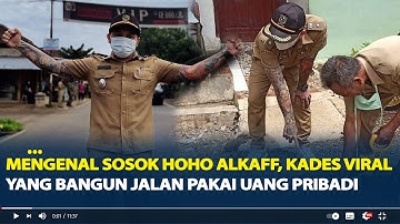 Mengenal Sosok Hoho Alkaff, Kades Viral Bertato yang Bangun Jalan Pakai Uang Pribadi