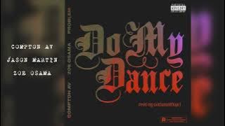 Compton Av Zoe Osama Jason Martin Do My Dance (Go Av)