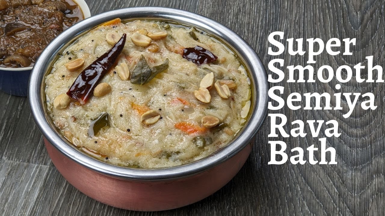 Semiya Rava Bath | Super Smooth Semiya Rava Bath | How To Make Soft ...