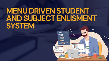 MENU DRIVEN STUDENT AND SUBJECT ELISTMENT SYSTEM