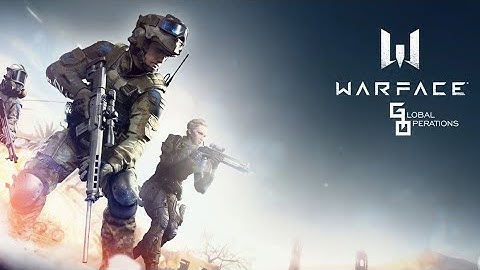 Warface: Global Operations Global Launch Gameplay (Android,IOS)