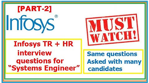[PART-2] Infosys TR+HR Interview questions asked this year, Must watch before Infosys Interview