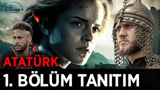 Atatürk 1. Bölüm İlk Tanıtım