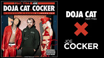 Doja Cat & Tyga X Joe Cocker (Succursale Mashup)