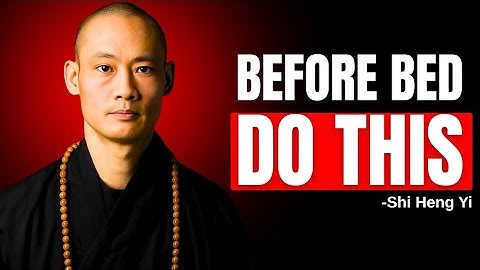 Shaolin wisdom: How to Ask the Universe Before Sleep to Manifest Your Desires -Shi Heng Yi Wisdom