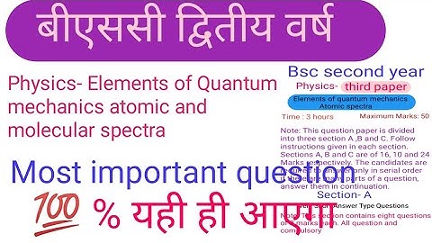 Bsc second year physics paper third - Elements of Quantum mechanics atomic and molecular spectra